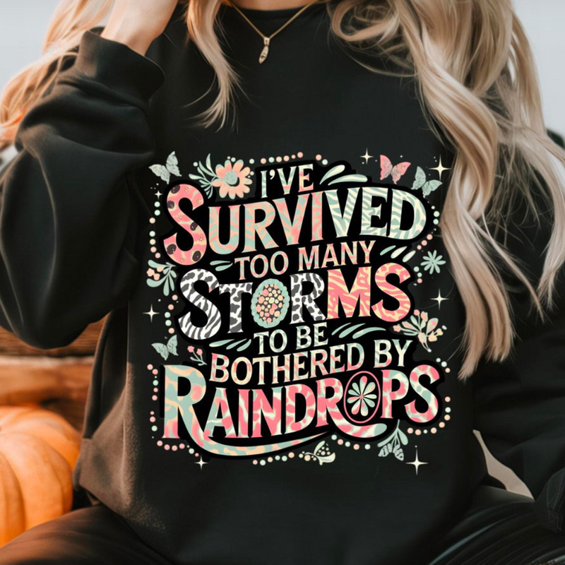 Survived Too Many Storms Sweatshirt