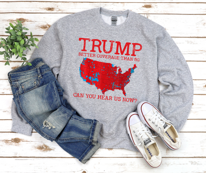 5G Trump Coverage, Can you hear us now? Graphic Tee